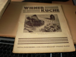 Wiener Kuche Herausgegeben Von Kuchenchef Franz Ruhm Nr 63 Wien 1936 24 Pages - Food & Drinks