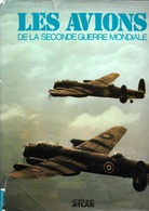 Atlas - Christopher CHANT - Les Avions De La Seconde Guerre Mondiale  (TBE+, Jaquette ABE) - AeroAirplanes