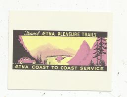 Autocollant , Sticker , Automobile , Travel AETNA Pleasure Trails ,AETNA Coast To Coast Service - Autocollants