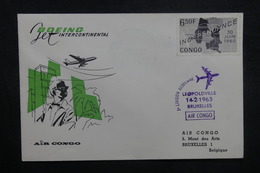 CONGO - Enveloppe Du 1er Vol Leopoldville  / Bruxelles En 1963 - L 37263 - Autres & Non Classés