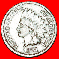 √ INDIAN HEAD (1859-1909): USA ★ 1 CENT 1874 UNCOMMON! LOW START ★ NO RESERVE! - 1859-1909: Indian Head