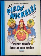 René Pellos / Montaubert - Les Pieds Nickelés Diseurs De Bonne Aventure - Hachette - ( 2018 ) . - Pieds Nickelés, Les