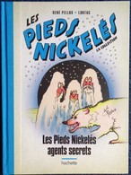 René Pellos / Lortac - Les Pieds Nickelés Agents Secrets  - Hachette - ( 2019 ) . - Pieds Nickelés, Les