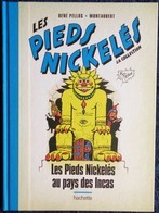 René Pellos / Montaubert - Les Pieds Nickelés Au Pays Des INCAS - Hachette - ( 2019 ) . - Pieds Nickelés, Les