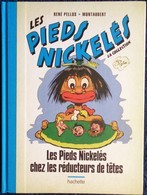 René Pellos / Montaubert - Les Pieds Nickelés Chez Les Réducteurs De Têtes - Hachette - ( 2019 ) . - Pieds Nickelés, Les