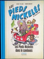 René Pellos / Montaubert - Les Pieds Nickelés Dans Le Cambouis - Hachette - ( 2019 ) . - Pieds Nickelés, Les