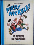 René Pellos / Maric - Les Fourberies Des Pieds Nickelés- Hachette - ( 2019 ) . - Pieds Nickelés, Les