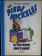 René Pellos / Montaubert - Les Pieds Nickelés Jouent Et Gagnent - Hachette - ( 2019 ) . - Pieds Nickelés, Les