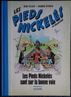 René Pellos / Jacques Veissid - Les Pieds Nickelés Sur La Bonne Voie - Hachette - ( 2019 ) . - Pieds Nickelés, Les