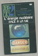 BT 2,bibliothéque De Travail ,n° 83 , 1976 ,  L'ENERGIE NUCLEAIRE FACE A LA VIE, Frais Fr 3.15 E - Other & Unclassified