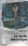 Tanith LEE - La Forêt électrique - ALBIN MICHEL - Albin Michel