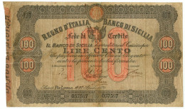 100 LIRE BANCO DI SICILIA FEDE DI CREDITO REGNO D'ITALIA 27/04/1870 MB+ - Sonstige & Ohne Zuordnung