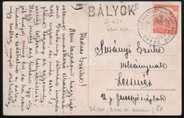 1917 Képeslap Arató 10f 'BÁLYOK' Pályaudvari Bélyegzéssel + 'SZÉKELYHÍD-SZILÁGY-SOMLYÓ' Mozgóposta Bélyegzéssel - Andere & Zonder Classificatie