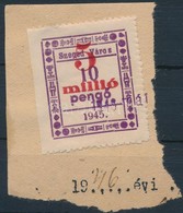 1946 Szeged Városi 5mP/10P Illetékbélyeg Kivágáson (7.800) - Sin Clasificación