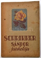 Cca 1943 Schrikker Sándor Faiskolája, Képes Katalógus, Papírkötésben, Jó állapotban - Publicidad