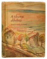 Lipták Gábor: A Tihanyi Ekhóhoz. Versek és Rajzok A Balatonról. Vaszary, Rippl, Borsos és Mások Rajzaival. Bp., 1958. Sz - Otros & Sin Clasificación