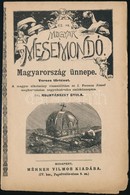 Cca 1890 Rudnyánszky Gyula: Magyarország ünnepe. Verses Történet. Magyar Mesemondó. 63. Sz. Bp.,é.n.,Méhner Vilmos. Felv - Unclassified