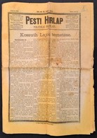 1894 április 2. A Pesti Hírlap Kossuth Lajos Temetéséről  Beszámoló Száma Sérült - Zonder Classificatie