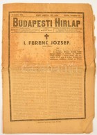 1916 November 22. A Budapesti Hírlap Ferenc József Haláláról Beszámoló Száma Sérült - Zonder Classificatie