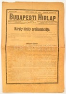 1916 November 23. A Budapesti Hírlap IV. Károly Népeimhez C. Proklamációjáról Beszámoló Száma - Zonder Classificatie