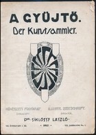 1917 A Gyűjtő. Der Kunstsammler. Művészeti Folyóirat. Szerk.: Dr. Siklóssy László. VII. évf. 7. Sz., A Lapszéleken Kis S - Zonder Classificatie