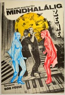 1981Mindhalálig Zene, Amerikai Zenés Film Plakát, Rendezte: Bob Fosse, Hajtott, 58×39 Cm - Autres & Non Classés