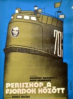 1973 Balogh Katalin (?-): Periszkóp A Fjordok Között, Filmplakát, Szakadással, 56×41 Cm - Otros & Sin Clasificación