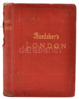 Karl Baedeker: London Und Umgebung. Leipzig, 1905, Karl Baedeker. Német Nyelven. Kiadói Aranyozott Egészvászon Sorozatkö - Unclassified