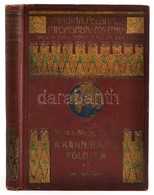 Merlin Moore Taylor: A Kannibálok Földjén. Barangolás Pápua Szívében. Bp., 1926, Lampel R. (A Magyar Földrajzi Társaság  - Unclassified