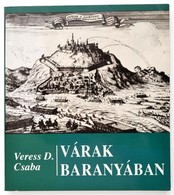 Veress D. Csaba: Várak Baranyában. Bp., 1992, Zrínyi. Papírkötésben, Jó állapotban. - Unclassified