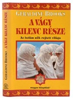 Geraldine Brooks: A Vágy Kilenc Része - Az Iszlám Nők Rejtett Világa Magyar Könyvklub, 1996. Egészvászon Kötés, Papír Vé - Zonder Classificatie