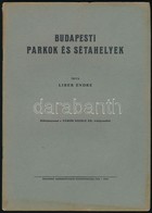 Liber Endre: Budapesti Parkok és Sétahelyek. Különlenyomat A Városi Szemle XX. évfolyamából. Bp.,(1934),Budapest Székesf - Zonder Classificatie