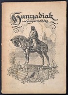 Lampérth Géza: Hunyadiak. Bp., é. N. Magyar Lap és Könyvk. 47 P. 12 T. Kiadói Papírborítóban. - Zonder Classificatie