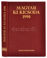 1990 Magyar Ki Kicsoda 1990. Szerk.: Hermann Péter. Bp., 1990, Biográf. Kiadói Egészvászon-kötés. - Sin Clasificación