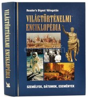 Világtörténelmi Enciklopédia. Bp., 2000, Reader's Digest Kiadói Kartonált Papírkötés. - Sin Clasificación