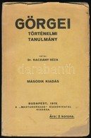 Kacziány Géza: Görgei. Történelmi Tanulmány. Bp.,1915, 'Magyarország', VIII+151 P. Második Kiadás. Kiadói Papírkötés, Sz - Unclassified