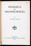 Dr. Kohut Adolf: Bismarck és Magyarország. Bp., 1915, Athenaeum. Átkötött Egészvászon-kötés, Jó állapotban. - Zonder Classificatie