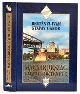Bertényi Iván-Gyapay Gábor: Magyarország Rövid Története. Bp.,1995, Maecenas. Harmadik, Javított Kiadás. Kiadói Kartonál - Sin Clasificación