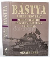 Okváth Imre: Bástya. A Béke Frontján. Magyar Haderő és Katonapolitika. 1945-1956. Bp.,1998,Aquila. Kiadói Kartonált Papí - Sin Clasificación