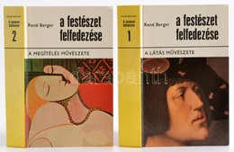 René Berger: A Festészet Felfedezése 1-2. 1. Kötet: A Látás Művészete. 2. Kötet: A Megítélés Művészete. Bp.,1977, Gondol - Sin Clasificación