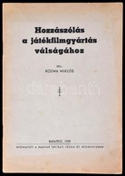 1939 Kozma Miklós: Hozzászólás A Játékfilmgyártás Válságához. Bp.,1939, Magyar Távirati Iroda Rt., 20 P. Kiadói Papírköt - Ohne Zuordnung