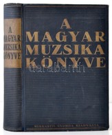 Molnár Imre: A Magyar Muzsika Könyve. Bp., 1936, Merkantil-Nyomda. Kiadói Egészvászon Kötés, Kopottas állapotban. - Sin Clasificación