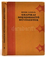 Novák László: Grafikai Sokszorosító Művészetek. Grafikai Művészetek Könyvtára. 1. Bp, 1925, Világosság. Kiadói Egészvász - Non Classificati