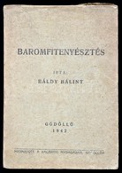 Báldy Bálint: Baromfitenyésztés. Gödöllő, 1942. Kalántai Nyomda. 48p. Jegyzetfüzet Formátum. - Unclassified