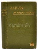 Pekár Károly: A Filozófia Története. Az Emberi Gondolkodás Története. Összeáll. - 
Bp. 1902, Athenaeum. XV, 468 L. A 324 - Sin Clasificación