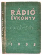 Rádió évkönyv 1935. Szerk. Clementis Ervin.
(Bp., 1934), Athenaeum. 192 P. Szövegközti Képekkel. A ,,felolvasók': Gerevi - Ohne Zuordnung