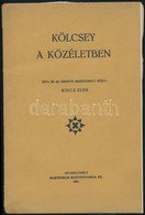 Kincs Elek: Kölcsey A Közéletben. Szombathely, 1931, Martineum. Kiadói Papírkötés.+Angyal Dávid: Kölcey Ferenc. Irodalom - Unclassified