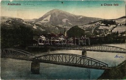 T2/T3 1914 Alsókubin, Dolny Kubín; Híd, Látkép A Choc Hegy Felé. Kiadja Neumann József / Bridge, View To The Velky Choc  - Zonder Classificatie