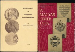 Egervölgyi Dezső: Széchenyi A Magyar érmészetben.  1989. + Várkonyi Endre: A Magyar Címer útja. Kossuth Könyvkiadó 1957. - Non Classés