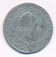 1830B 20kr Ag 'Ferenc' (6,6g) T:2-,3 - Ohne Zuordnung